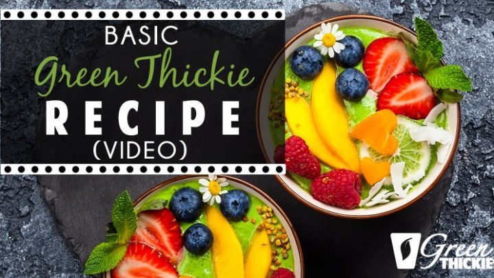 Basic Green Thickie Recipe (Video)