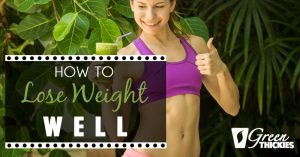 How To Lose Weight Well