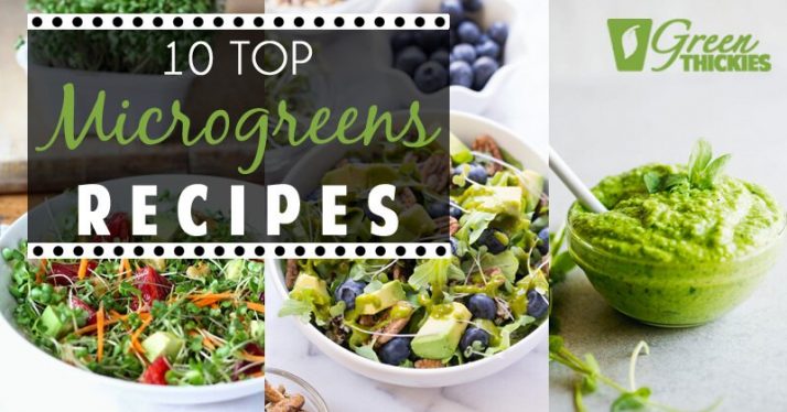 10 Top Microgreens Recipes