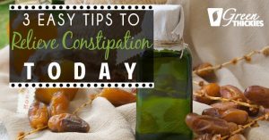 3 Easy Tips To Relieve Constipation Today