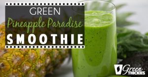 Green Pineapple Paradise Smoothie