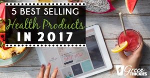 5 Best Selling Health Products In 2017