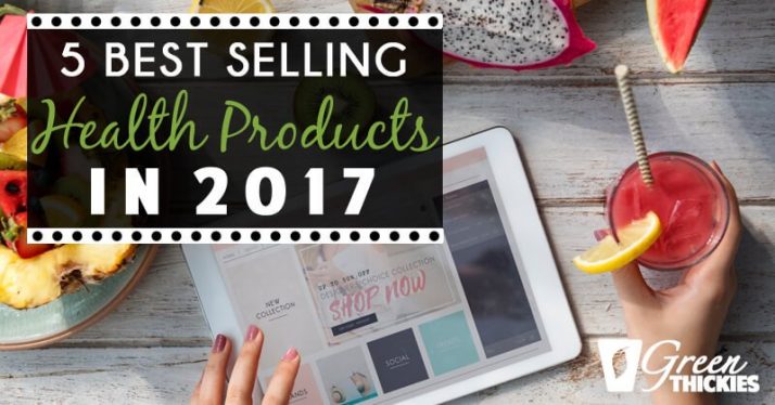 5 Best Selling Health Products In 2017