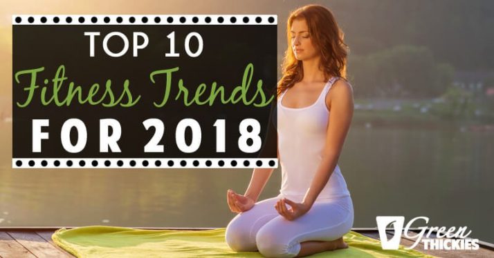 Top 10 Fitness Trends For 2018