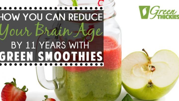 How You can reduce your brain age by 11 years with green smoothies