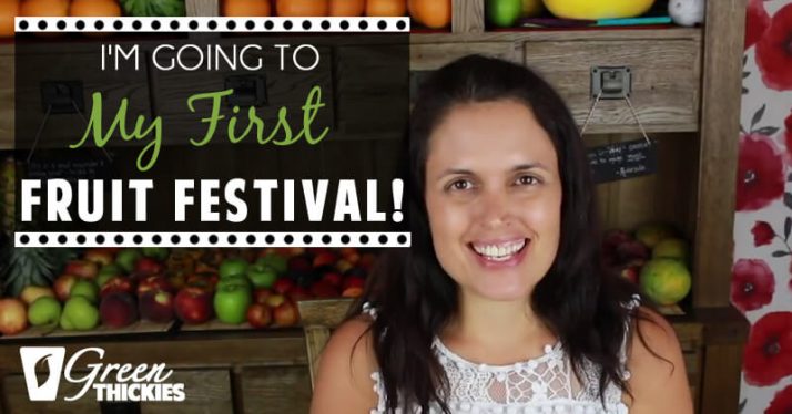 I'm Going To My First Fruit Festival!