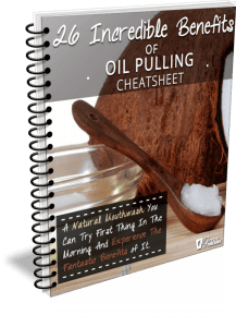 26 Incredible Benefits of Oil Pulling Cheatsheet