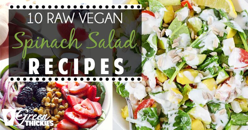 10 Raw Vegan Spinach Salad Recipes