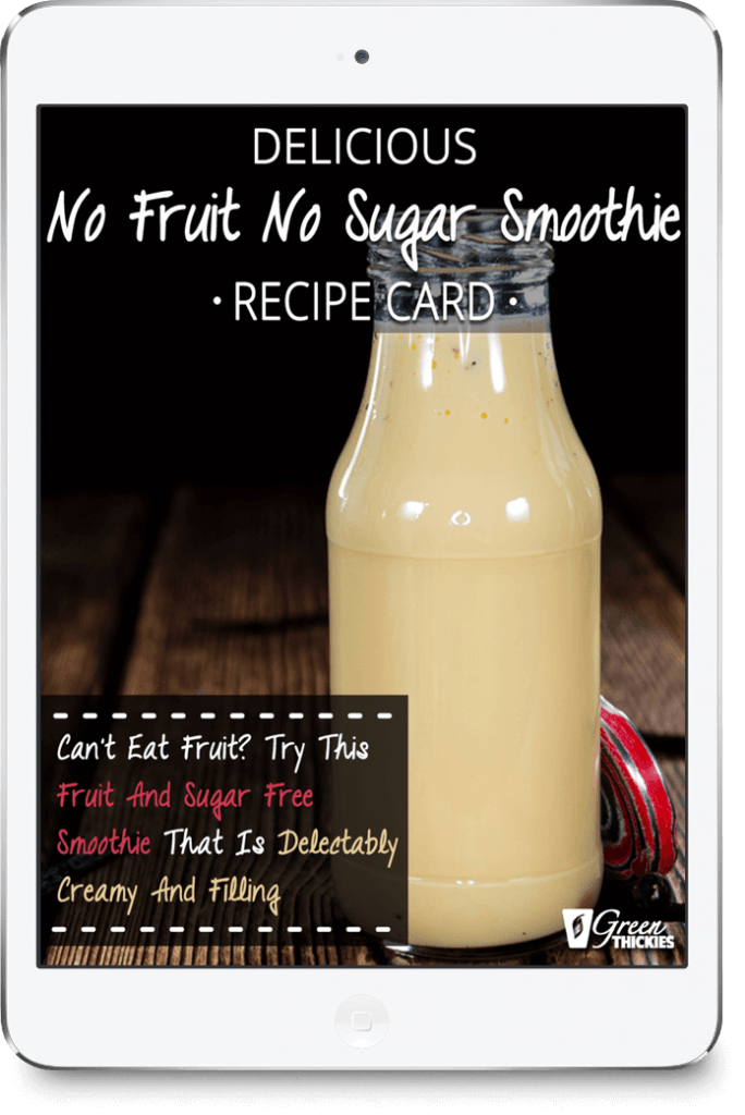 Delicious No Fruit No Sugar Smoothie Recipe CardDelicious No Fruit No Sugar Smoothie Recipe Card