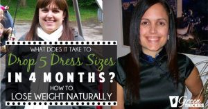 What Does It Take To Drop 5 Dress Sizes In 4 Months? How To Lose Weight Naturally