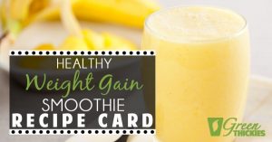 Healthy Weight Gain Smoothie Recipe Card