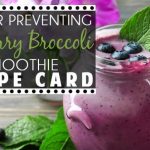 Blueberry Broccoli Recipe: Green Smoothie for preventing cancer