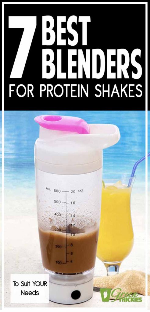 7 Best Blenders For Protein Shakes: To Suit YOUR Needs