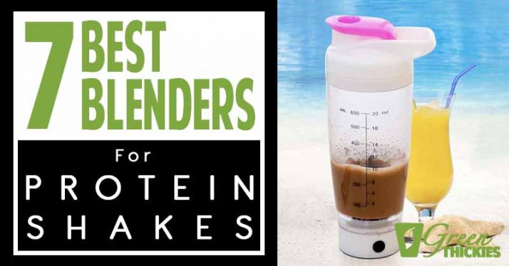 7 Best Blenders For Protein Shakes: To Suit YOUR Needs