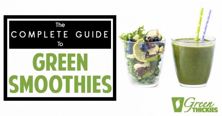The Complete Guide To Green Smoothies