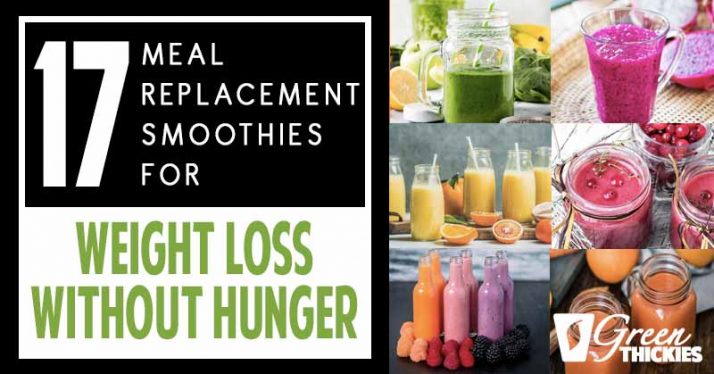 17 Meal Replacement Smoothies For Weight Loss Without Hunger
