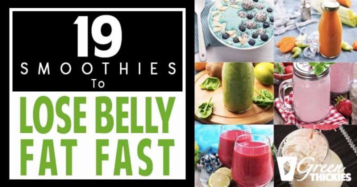 19 Smoothies To Lose Belly Fat Fast: Vegan, Meal Replacement