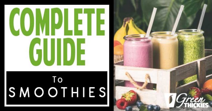 Complete Guide To Smoothies: 200+ Recipes, Diets, Tutorials & Videos